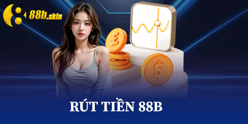 Rút Tiền 88b
